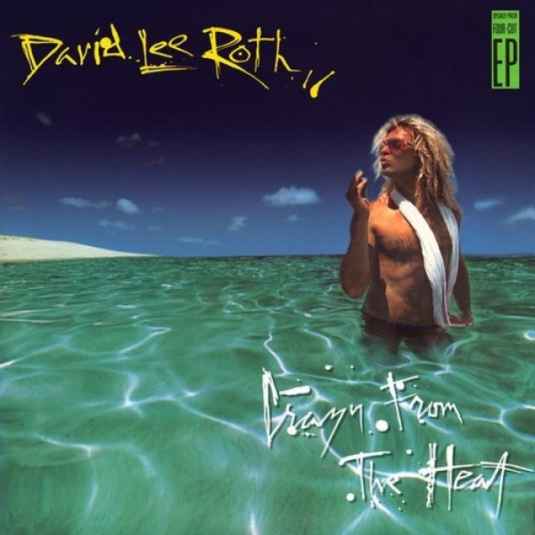 David Lee Roth Crazy from the Heat, 1985