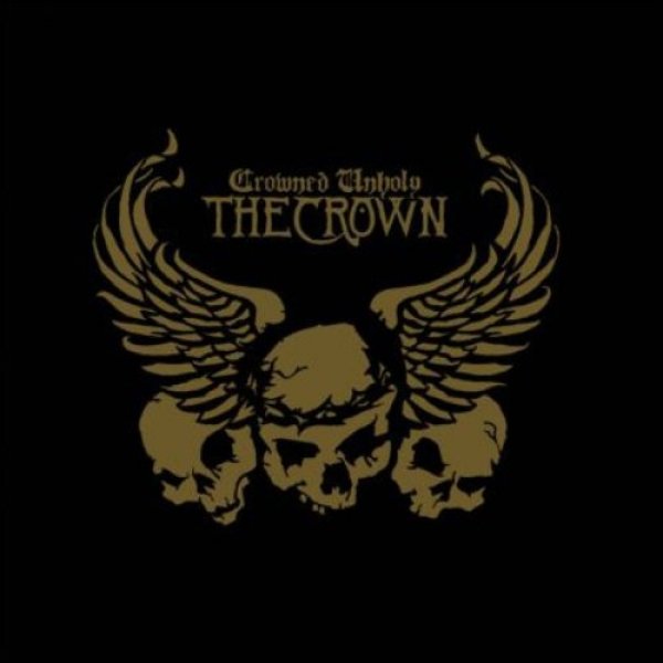 The Crown Crowned Unholy, 2004