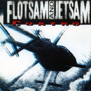 Flotsam and Jetsam Cuatro, 1992