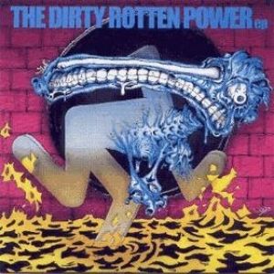 The Dirty Rotten Power Album 