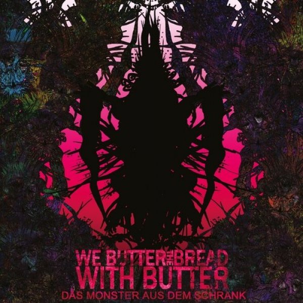 We Butter the Bread With Butter Das Monster aus dem Schrank, 2008