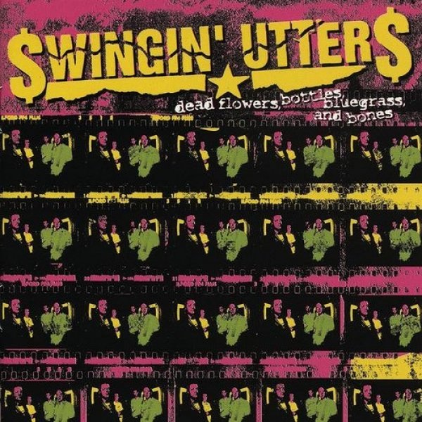 Swingin' Utters Dead Flowers, Bottles, Bluegrass, and Bones, 2003