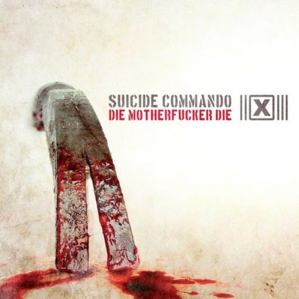 Suicide Commando Die Motherfucker Die, 2009