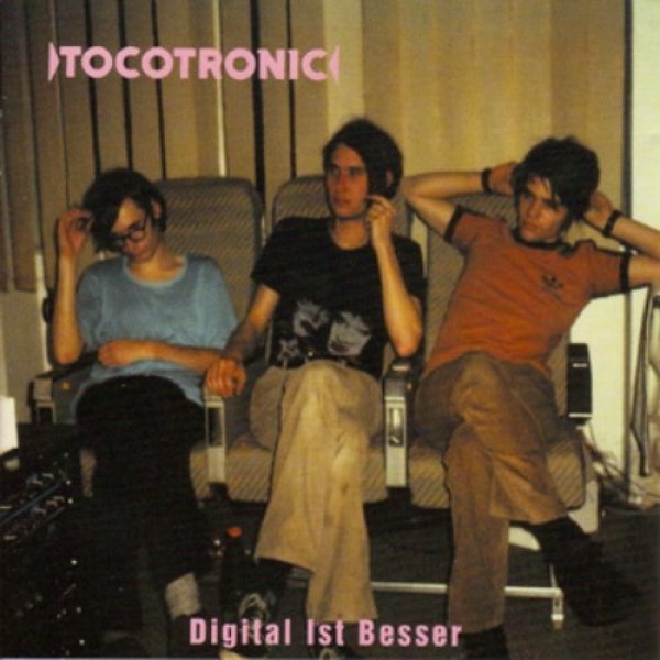 Tocotronic  Digital ist besser, 1995