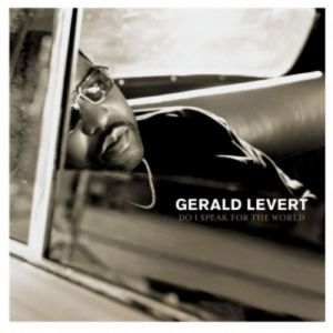 Gerald Levert Do I Speak for the World, 2004