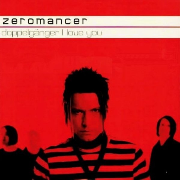 Album Doppelgänger I Love You" - Zeromancer