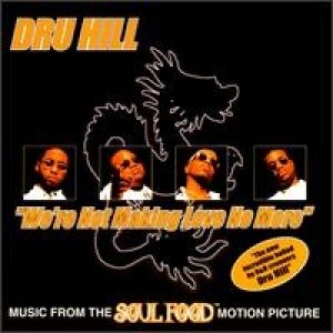 Dru Hill We're Not Making Love No More, 1997