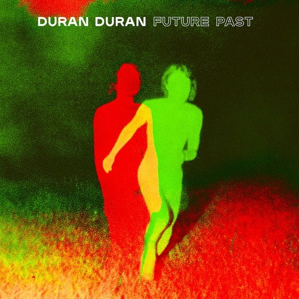 Duran Duran Future Past, 2021