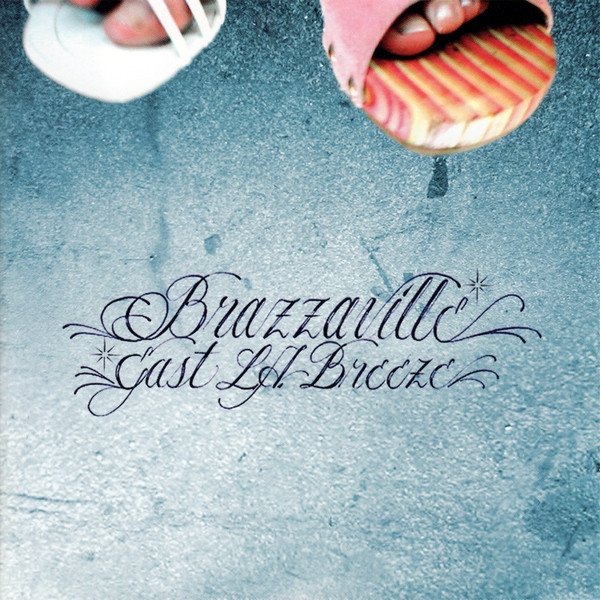 Brazzaville East L.A. Breeze, 2006
