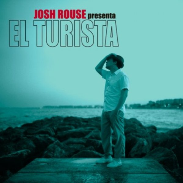 Josh Rouse El Turista, 2010