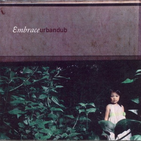 URBANDUB Embrace, 2005
