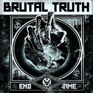 Brutal Truth End Time, 2011