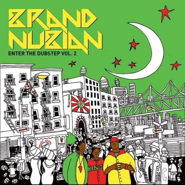 Brand Nubian Enter The Dubstep, Vol. 2, 2010