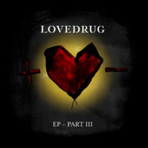 Lovedrug EP - Part III, 2013