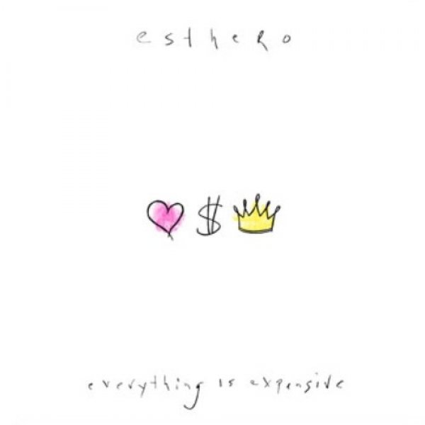 Esthero Everything Is Expensive, 2012