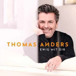 Thomas Anders Ewig mit Dir, 2018