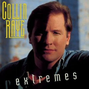 Collin Raye Extremes, 1994