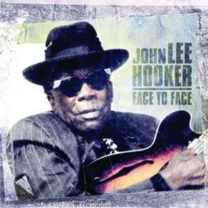 John Lee Hooker Face To Face, 2003