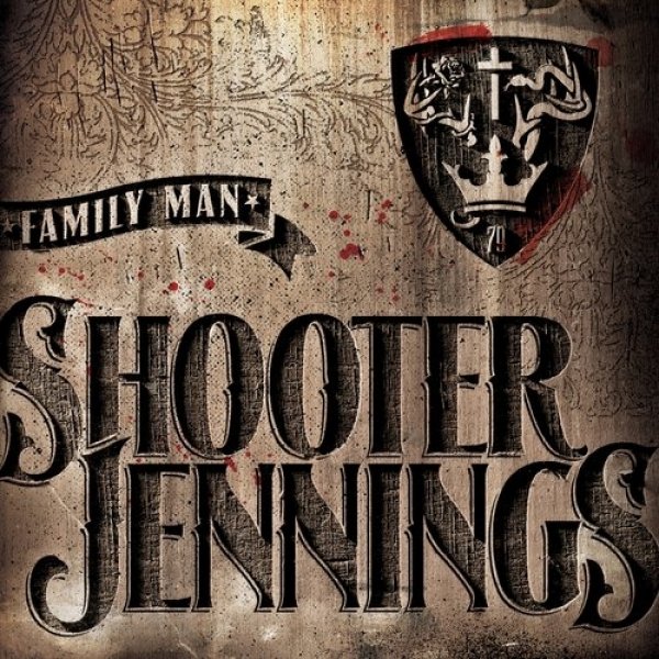 Shooter Jennings Family Man, 2012