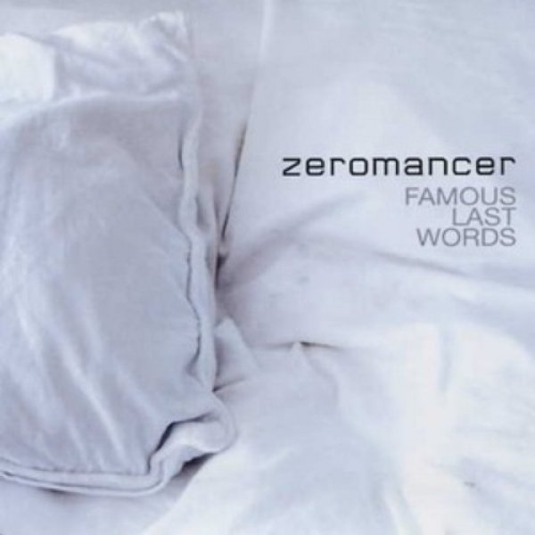 Album Famous Last Words" - Zeromancer