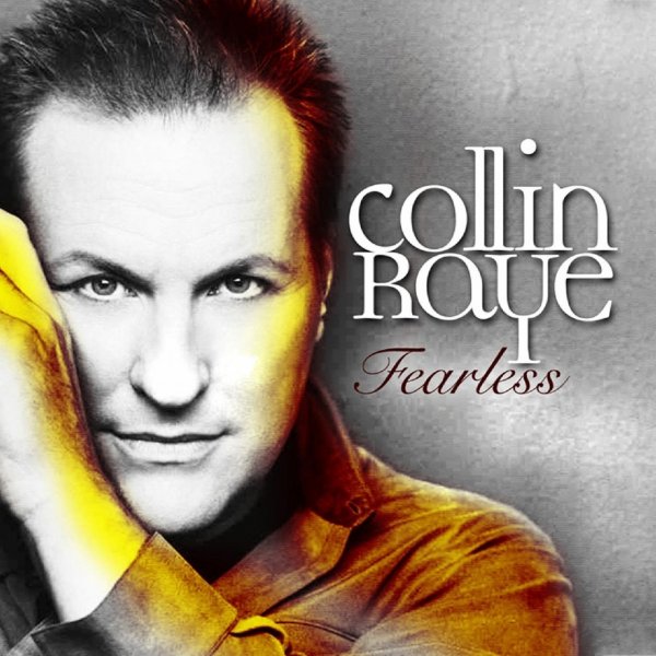 Collin Raye Fearless, 2005