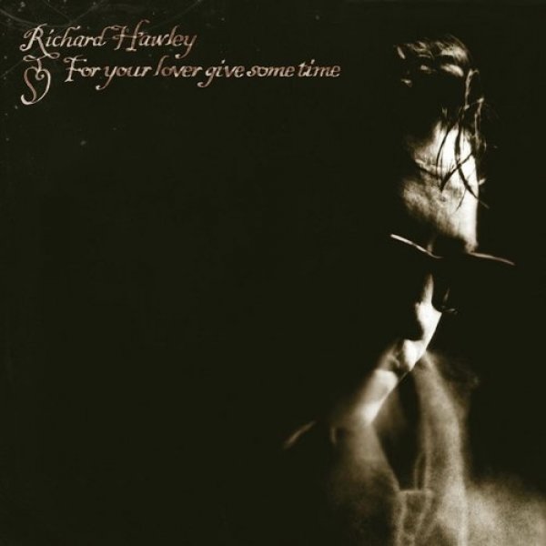 Richard Hawley For Your Lover, Give Some Time, 2009