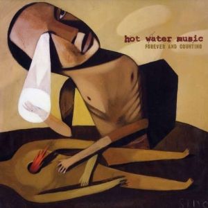 Hot Water Music Forever and Counting, 1997
