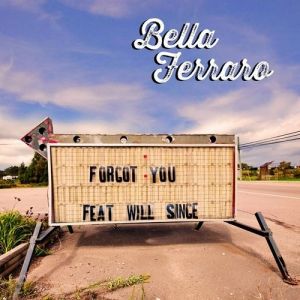 Bella Ferraro Forgot You, 2013