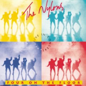 The Nylons Four on the Floor, 1999