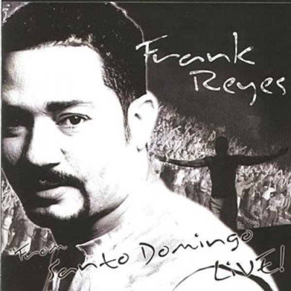 Frank Reyes From Santo Domingo: Live!, 2005