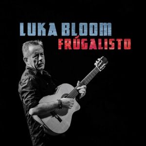 Luka Bloom Frugalisto, 2016