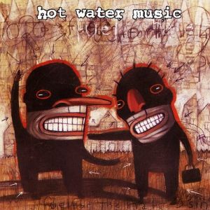 Hot Water Music Fuel for the Hate Game, 1997
