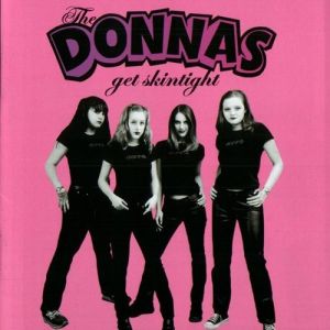 The Donnas Get Skintight, 1999