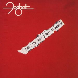 Foghat Girls to Chat & Boys to Bounce, 1981