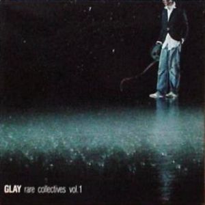 Glay Rare Collectives Vol. 1 Album 
