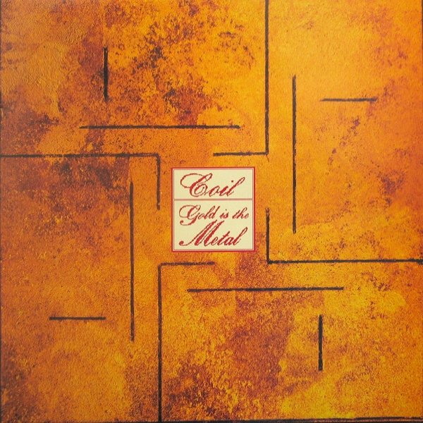 Coil Gold Is the Metal (With the Broadest Shoulders), 1987