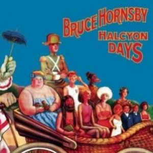 Bruce Hornsby Halcyon Days, 2004