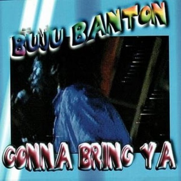 Buju Banton Gonna Bring Ya, 2000