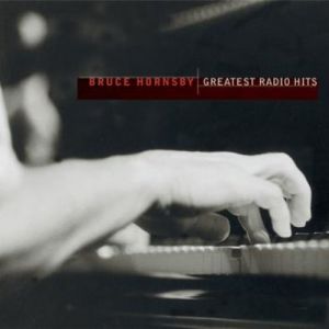 Bruce Hornsby Greatest Radio Hits, 2003