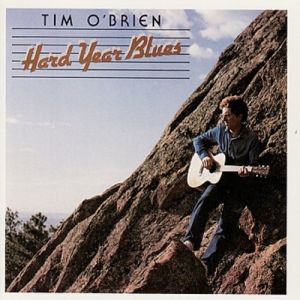 Album Hard Year Blues - Tim O'Brien