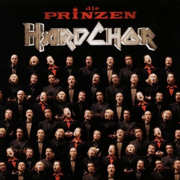 Die Prinzen HardChor, 2004