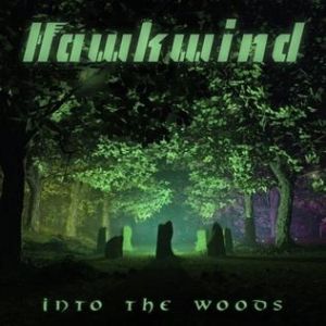 Hawkwind Into the Woods, 2017