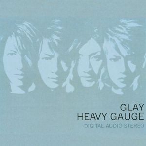 GLAY Heavy Gauge, 1999