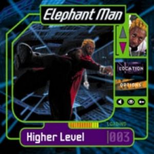 Elephant Man Higher Level, 2002