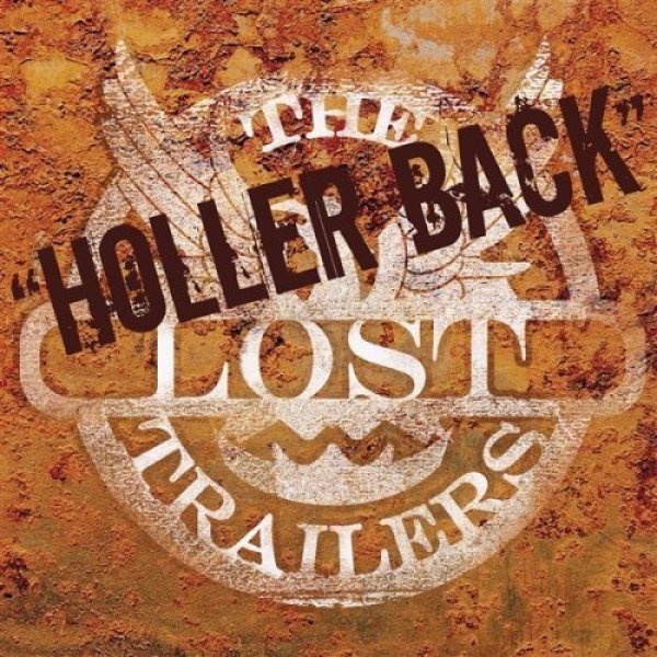 The Lost Trailers Holler Back, 2008