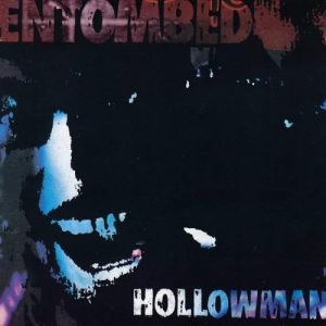 Entombed Hollowman, 1993