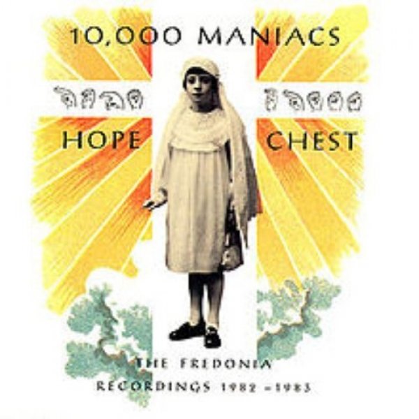 10,000 Maniacs Hope Chest, 1990