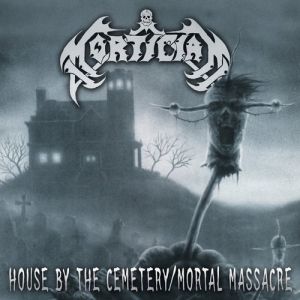 Mortician House By The Cemetery/Mortal Massacre, 2004