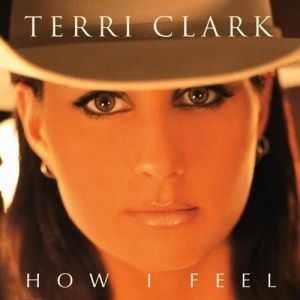 Terri Clark How I Feel, 1998