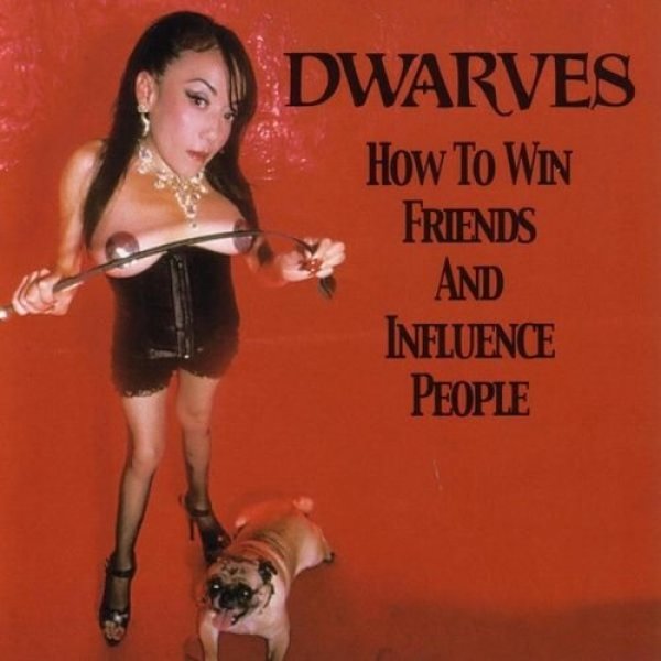 Dwarves How To Win Friends And Influence People, 2001